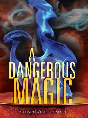 cover image of A Dangerous Magic